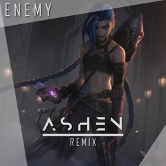 Imagine Dragons & J.I.D - Enemy (Ashen Remix)
