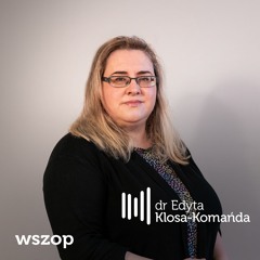dr Edyta Klosa-Komańda - O czym logistyk powinien wiedzieć?
