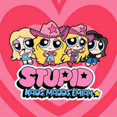 KAOS, Madds, EMIAH - Stupid