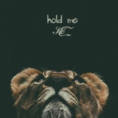hold me