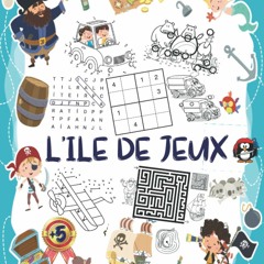 L'ile de Jeux: Mon grand livre de jeux pour enfant dès 5 ans: Mots mêlés, Trouve les différences, Dessins point par point, Sudoku, Jeux de labyrinthe... (French Edition)  epub - so2ze6qEgo