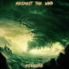 Respect The Wind