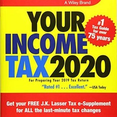 [Access] KINDLE PDF EBOOK EPUB J.K. Lasser's Your Income Tax 2020: For Preparing Your 2019 Tax Retur
