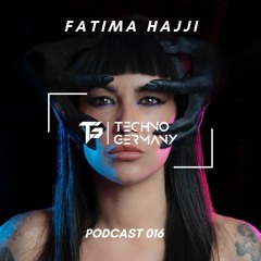 Fatima Hajji - Techno Germany Podcast 016