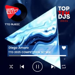 DJ Diego Amaro - TTD Competition 2025