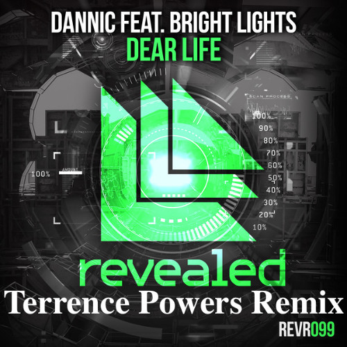 Dannic - Dear Life (feat.Bright Lights) (Terrence Powers Remix)