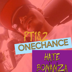 One Chance X PART 1 (Official Hate Music)