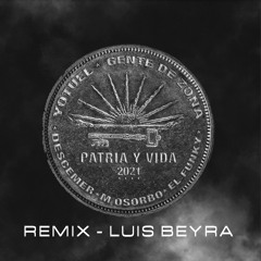 Patria y Vida - Remix by Luis Beyra