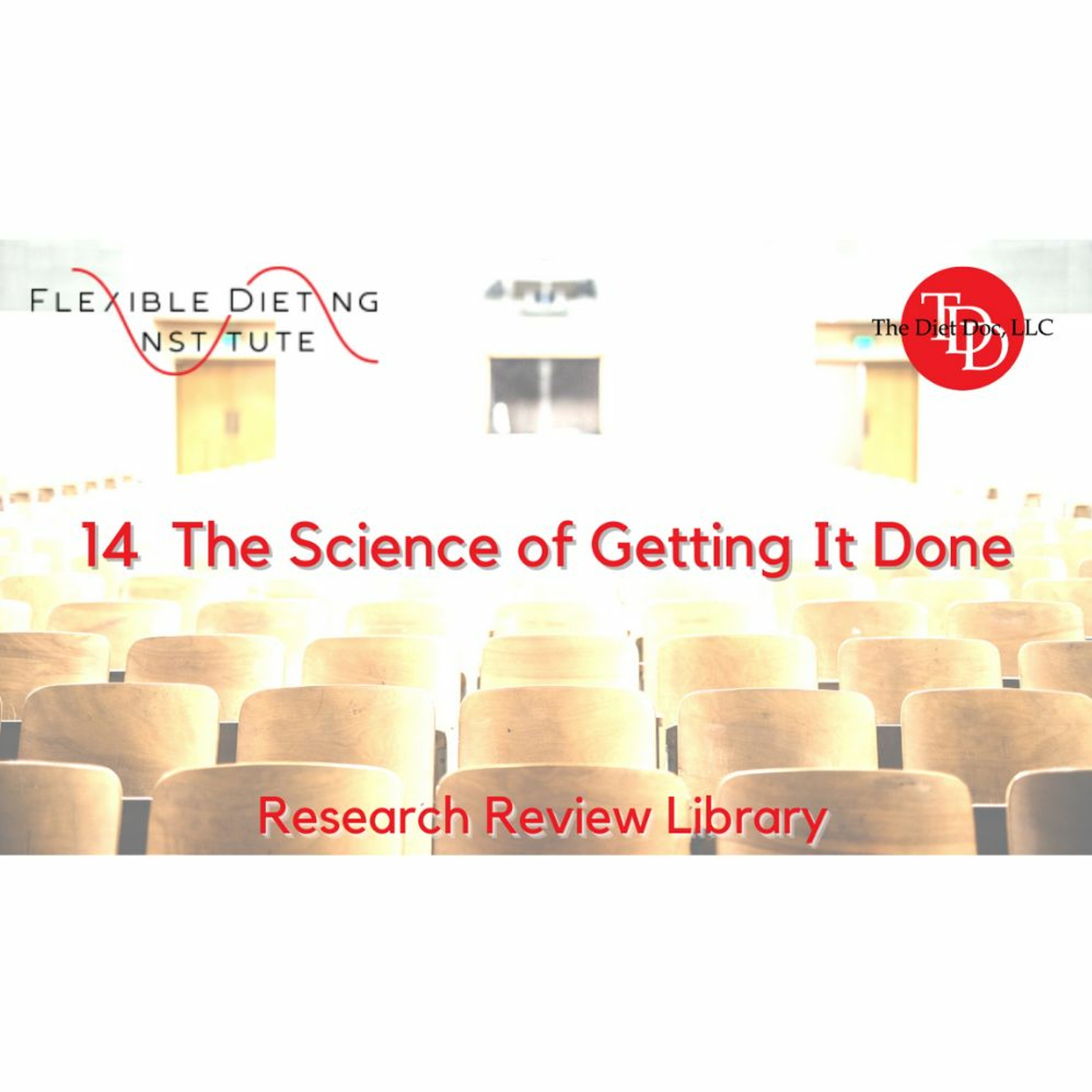 FLEXIBLE DIETING INSTITUTE Research Reviews - 14 The Science Of Getting It Done episode artwork
