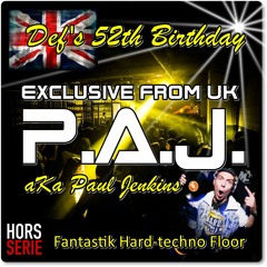 P.A.J.  aKa Paul Jenkins  @ Def's 52th Birthday Hard-Techno floor
