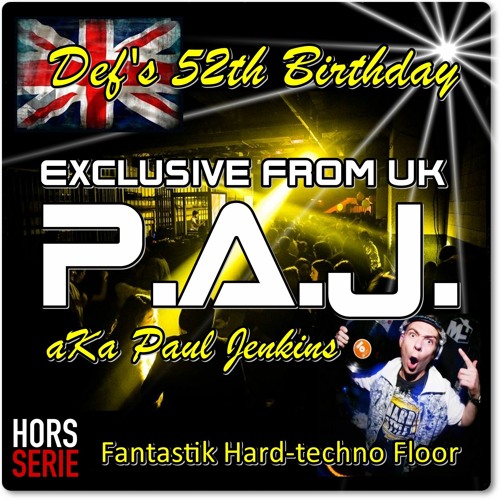 P.A.J.  aKa Paul Jenkins  @ Def's 52th Birthday Hard-Techno floor