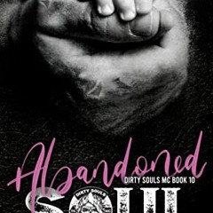 [Get] PDF 📘 Abandoned Soul (The Dirty Souls MC Book 10) by  Emma Creed [EPUB KINDLE