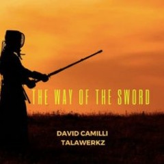 The Way Of The Sword feat. TalaWerkz