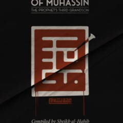 [Access] PDF 📗 The Murder of Muhassin: The Prophet's Third Grandson by  Sheikh al-Ha