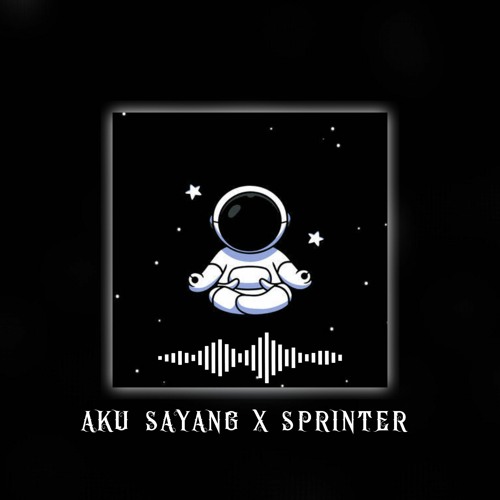 aku sayang x sprinter - kirkiimad [edit audio]