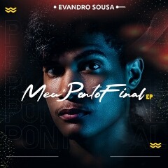Evandro Sousa - Meu Ponto Final