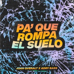 Pa' Que Rompa el Suelo (feat. WFC la Lirica)