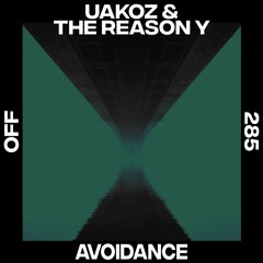 Uakoz, The Reason Y - Avoidance