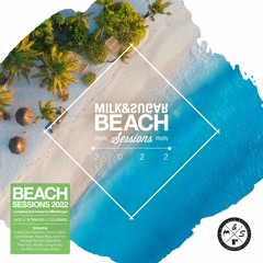 Milk & Sugar Beach Sessions 2022 (Minimix)