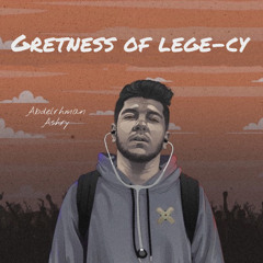 ‏Greatness of lege-cy
