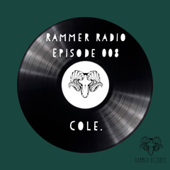 Rammer Radio Episode 008 : Cole.