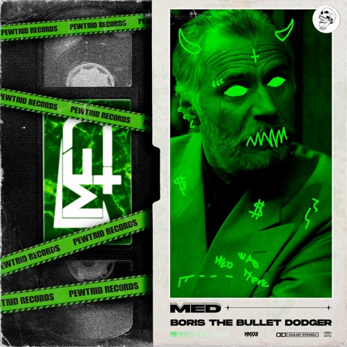 MED - BORIS THE BULLET DODGER