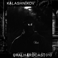 URALHARDCAST010 | KALASHNIKÓV