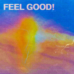 Myles Maestro - "Feel Good!"