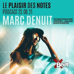 Marc Denuit // Plaisir des Notes 23.08.21 Xbeat Radio Show