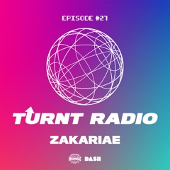 TURNT Radio #27 w/ Zakariae