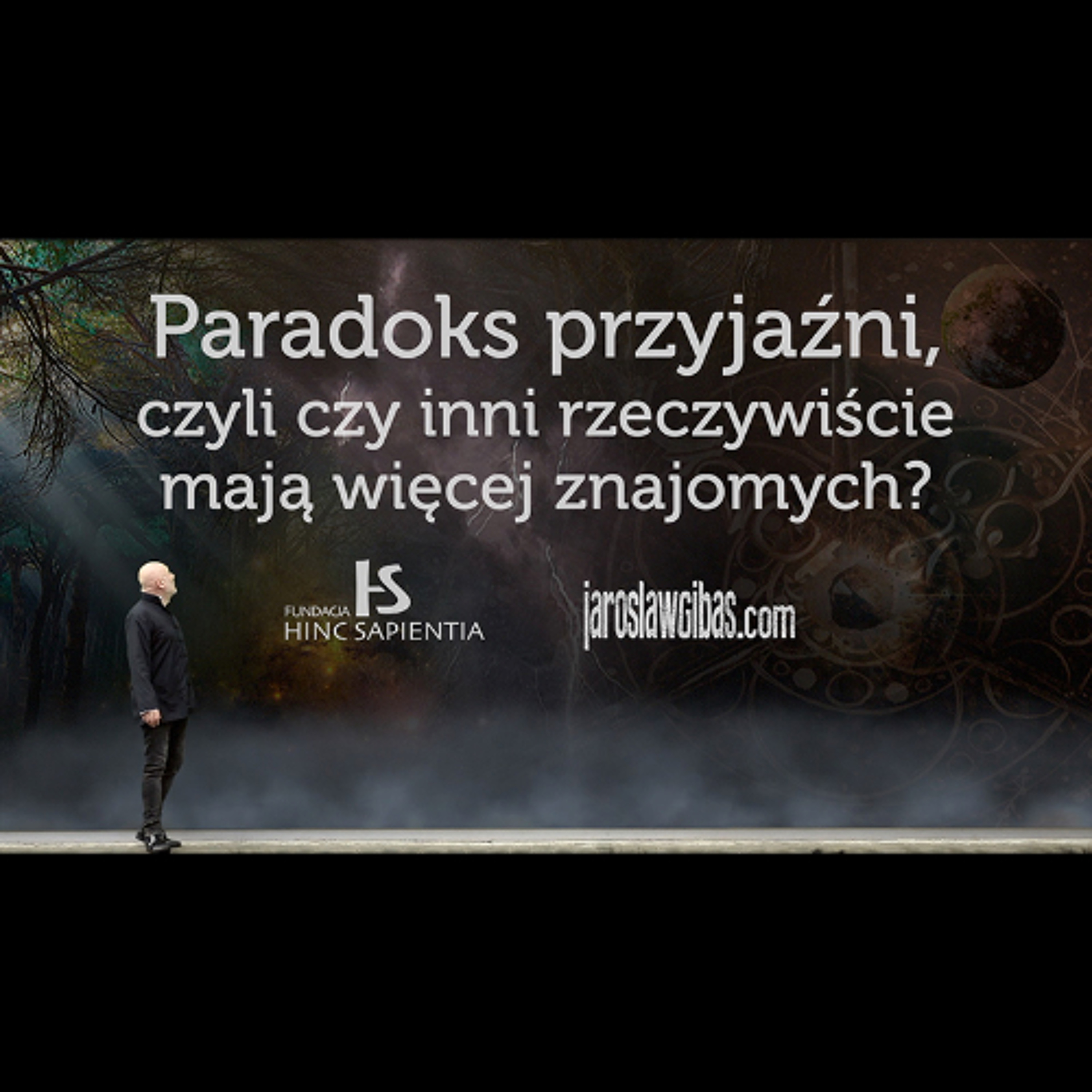 Paradoks przyjaźni, czyli czy inni rzeczywiście mają więcej znajomych? #409 episode artwork