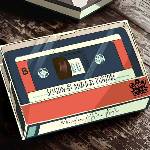 Mixed in Motion Radio  - Session #1 mixed by DONJOBE