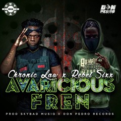 Chronic Law & Rebel Sixx - Avaricious Fren