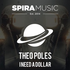 Theo Poles - I Need A Dollar [Free Download]