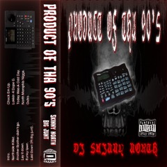 Dj Skinny North - Product Of Tha 90s (Full Tape)