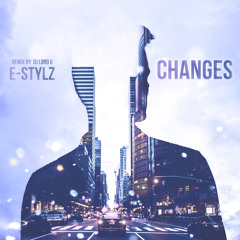 Changes Estylz Lord G Remix .mp3