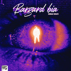 Sobhan Senato - Bargard Bia