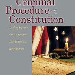 [Download] EPUB 📥 Criminal Procedure and the Constitution, Leading Supreme Court Cas