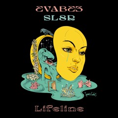 EVABEE x Sl8r - Lifeline