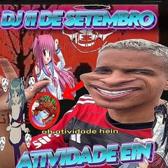 ATIVIDADE PRA NÃO VIRAR SAUDADE NO VALE DA PAZ [DJ. 11 DE SETEMBRO]