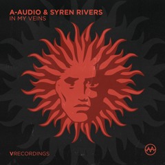A-Audio & Syren Rivers - In My Veins [V Recordings]