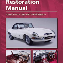 [View] EBOOK 📒 E-Type Jaguar Restoration Manual by  David Barzilay [KINDLE PDF EBOOK
