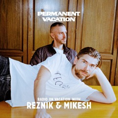 Radio On Vacation With Reznik & Mikesh