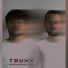 WARUMCAST 019 - Truxx