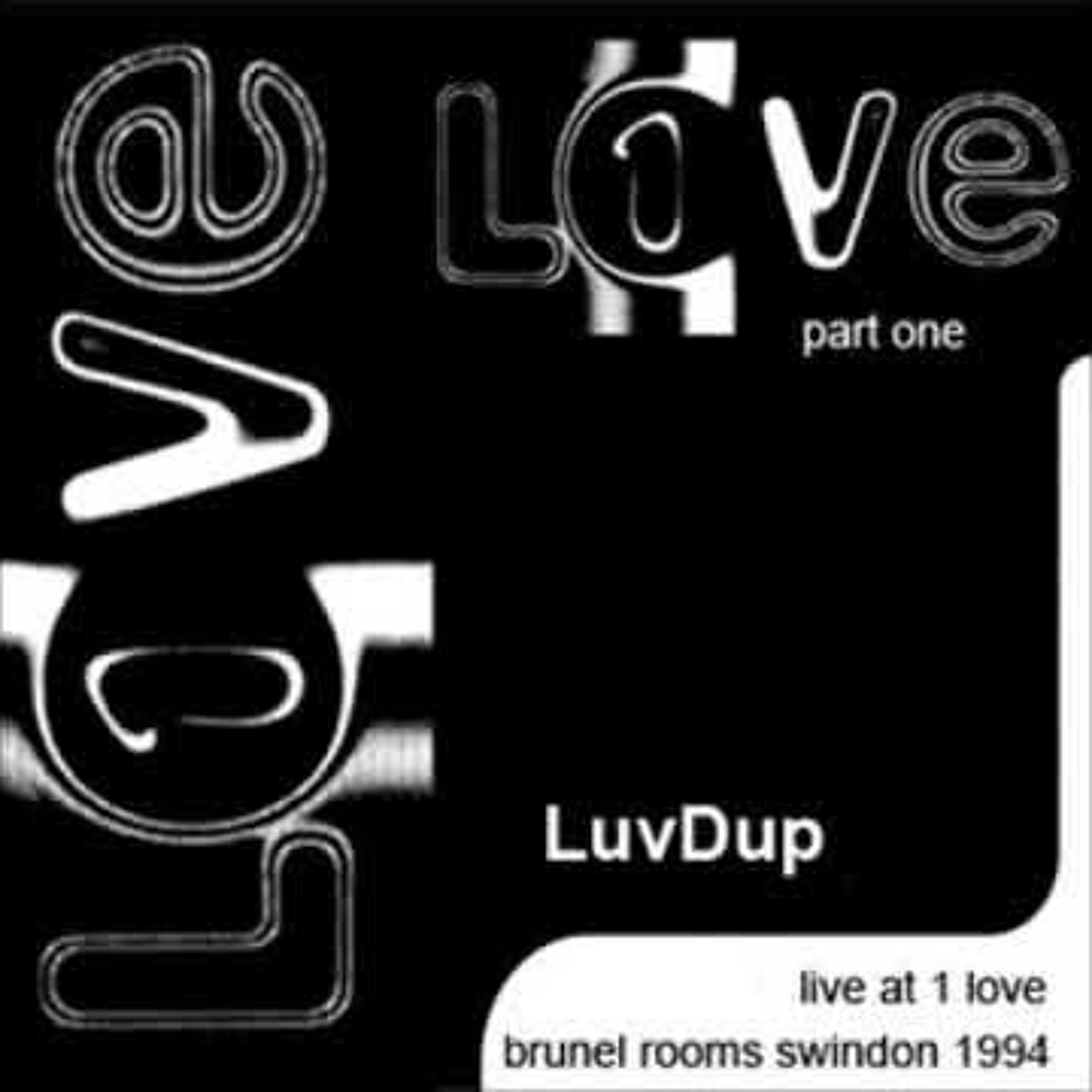 LuvDup Live @ 1 Love @ The Brunel Rooms Swindon 1994 Part One episode artwork