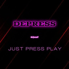 Depress - DJ Wasif (Official Music)