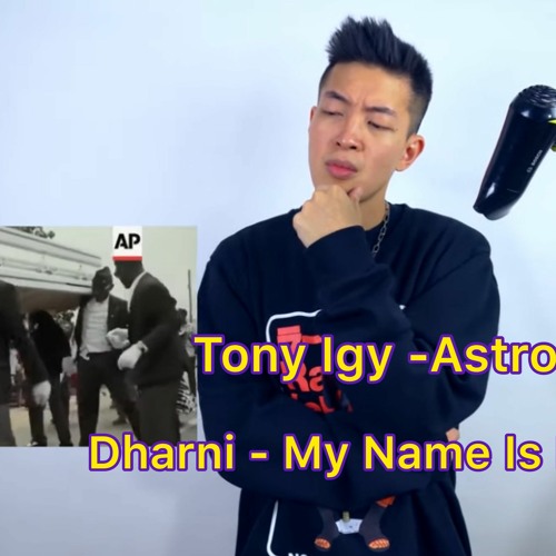 My Name is Dharni X Astronomia Mashup