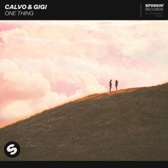 CALVO & Gigi - One Thing [OUT NOW]