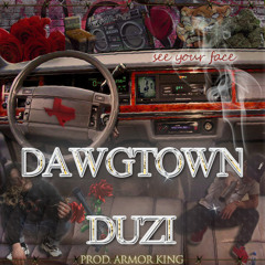 DAWGTOWN x DUZI - SEE YOUR FACE (prod by. ARMORKING)
