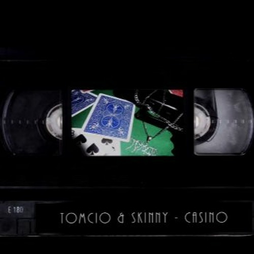 Tomcio & Skinny - Casino Prod. Klimonglue